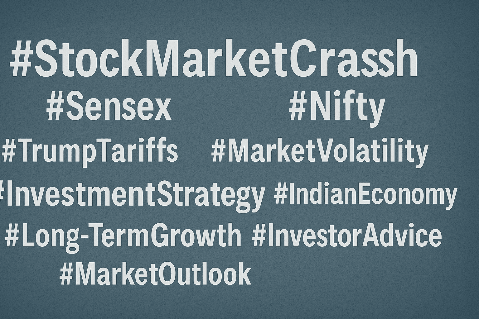 Navigating Market Turbulence: Why Indian Investors Should Remain Calm Amidst Trump Tariff Uncertainties
